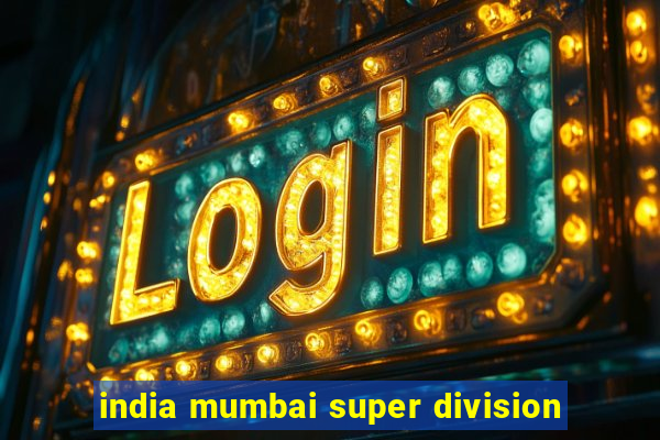 india mumbai super division